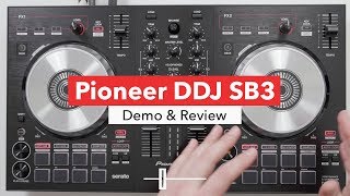 Pioneer DDJ SB3 Controller  In Depth Review amp Demo [upl. by Brote]