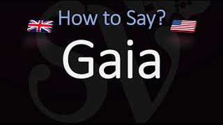 How to Pronounce Gaia CORRECTLY Meaning amp Pronunciation [upl. by Latnahc693]