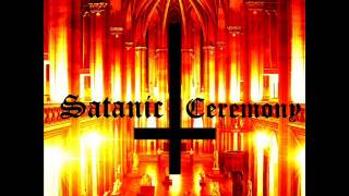 Satanic Ceremony  Summoning Satan [upl. by Feinstein]