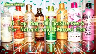 🌸8 Top Hair Oil Moisturisers For Healthy Natural and Relaxed Hair Care🌸 [upl. by Nnylrahc]