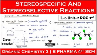 stereospecific and stereoselective reaction  L6 U2  poc 3 b pharmacy 4th Semester [upl. by Aleacem782]