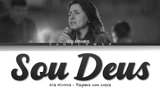 SOU DEUS  Eliã Oliveira  Playback com Letra [upl. by Ahsasal]