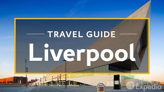 Liverpool Vacation Travel Guide  Expedia [upl. by Kalle]