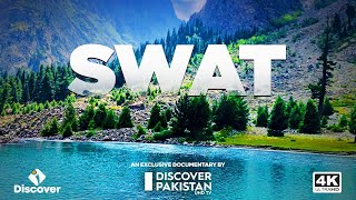 4K Exclusive Documentary On Swat Valley I Switzerland of the East I Discover Pakistan TV [upl. by Durnan]