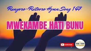 MWEKAMBE  RUNYORORUTOORO HYMN SONG 147  CHURCH OF UGANDA GOSPEL MUSIC [upl. by Eetsud]