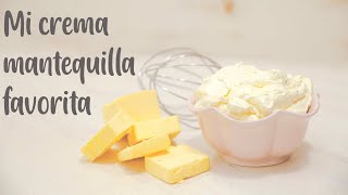 CÓMO HACER CREMA MANTEQUILLA PERFECTA [upl. by Jacquet]