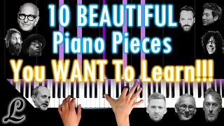 10 BEAUTIFUL piano pieces you WANT to learn TODAY Or in 2020 [upl. by Ogait]