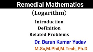 Logarithm  Remedial Mathematics  Part 1  barunmaths [upl. by Stedman]