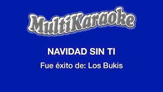 Navidad Sin Ti  Multikaraoke  Fue Éxito de Los Bukis [upl. by Aikel]