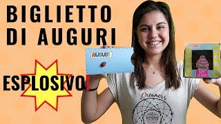 Biglietto dauguri esplosivo  DIY [upl. by Gelasias623]