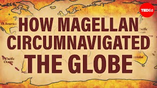 How Magellan circumnavigated the globe  Ewandro Magalhaes [upl. by Nacim]