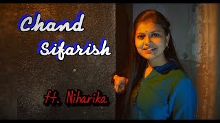 Chand SifarishShaanKailash KherCover by Niharika Nath [upl. by Row]