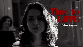 Time To Love  Paloma amp James 007 [upl. by Kissie510]