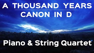 A Thousand Years  Canon in D  PIANO amp STRING QUARTET Wedding Version [upl. by Aieken612]