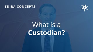 What is a Custodian  SDIRA  Equity Trust [upl. by Yknarf571]