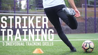 Individual Striker Training  Three Individual Training Drills to Become a Better Striker [upl. by Milinda]