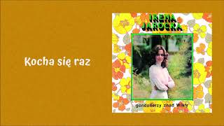 Irena Jarocka  Kocha się raz Official Audio [upl. by Euphemie]