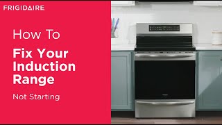 Troubleshoot Your Induction Range Not Starting [upl. by Evangelin600]