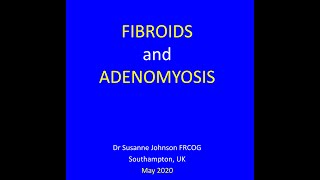 FIBROIDS AND ADENOMYOSIS [upl. by Eiramave]