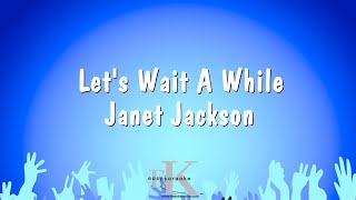 Lets Wait A While  Janet Jackson Karaoke Version [upl. by Anital]