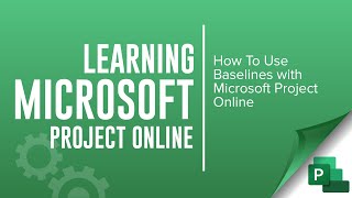 Using Baselines with Microsoft Project Online [upl. by Ettenrahc]