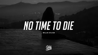 Billie Eilish  No Time To Die Lyrics [upl. by Anoyk]