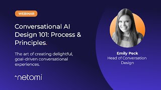 Conversational AI Design 101 Process amp Principles  Webinar [upl. by Maro824]