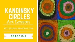 Art Lessons Kandinsky Circle Art Lesson for Elementary Students [upl. by Aderfla444]