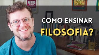 Como ensinar Filosofia Dica para professores [upl. by Ahsote782]