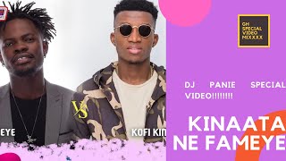 FAMEYE NE KOFI KINAATA VIDEO MIX BY DJ PANIE [upl. by Alilahk]