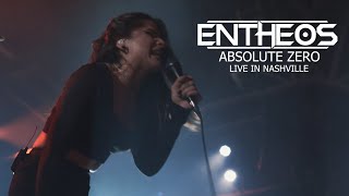 Entheos  Absolute Zero Live in Nashville [upl. by Carpet681]