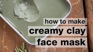 How to Make a DIY Creamy French Green Clay Face Mask [upl. by Kolva145]