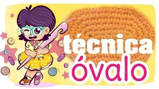 Óvalo Básico  TUTO Crochet 05 [upl. by Curr591]