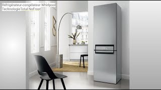 Réfrigérateurcongélateur Whirlpool  découvrez la technologieTotal NoFrost [upl. by Bendicta]