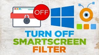 How to Turn off the SmartScreen Filter in Windows 10  How to Disable SmartScreen in Windows 10 [upl. by Asenav]