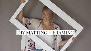 DIY Custom Matting  Framing for Cheap [upl. by Anilatac]