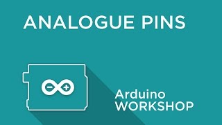 Arduino Workshop  Chapter Two  Using Analogue Pins [upl. by Kcirrek]