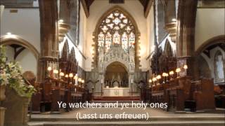 Ye watchers and ye holy ones  Lasst uns erfreuen Vigiles et Sancti [upl. by Redmond937]