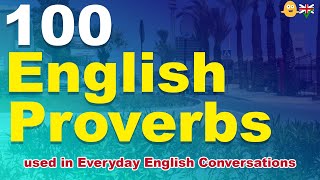 100 English Proverbs used in Everyday English Conversations with meanings [upl. by Zsazsa]