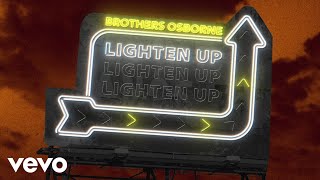 Brothers Osborne  Lighten Up Official Audio Video [upl. by Cowles]