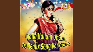 Nalla Nallani Dhana DJ Remix Song Version 4 [upl. by Buckden358]