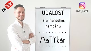 UDALOSŤ  istá náhodná nemožná [upl. by Jacie]