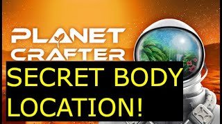 Planet Crafter  Secret Body Location [upl. by Barbee]