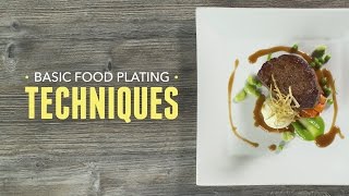 Basic Food Plating Techniques [upl. by Notsej420]