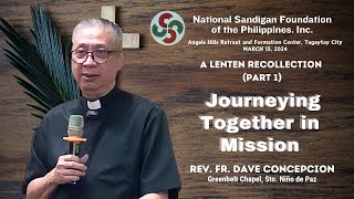 JOURNEYING TOGETHER IN MISSION  Part 1 A Lenten Recollection 2024 with Fr Dave Concepcion [upl. by Athiste]