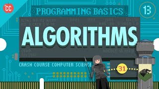 Intro to Algorithms Crash Course Computer Science 13 [upl. by Nomrac]