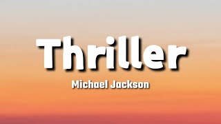 Michael Jackson  Thriller Lyrics [upl. by Occor730]