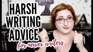 HARSH WRITING ADVICE mostly for newer writers [upl. by Josie338]