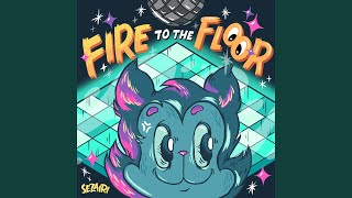 Fire To The Floor [upl. by Ydnam234]