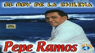 Pepe Ramos  El Rey De Las Chilenas [upl. by Neelrahc]